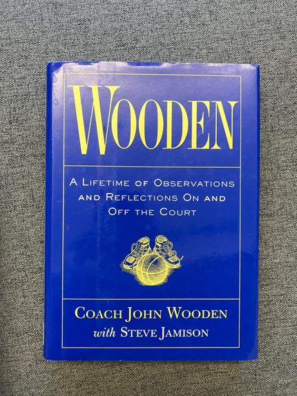 Wooden: A Lifetime of Observations and Reflections On and Off the Court